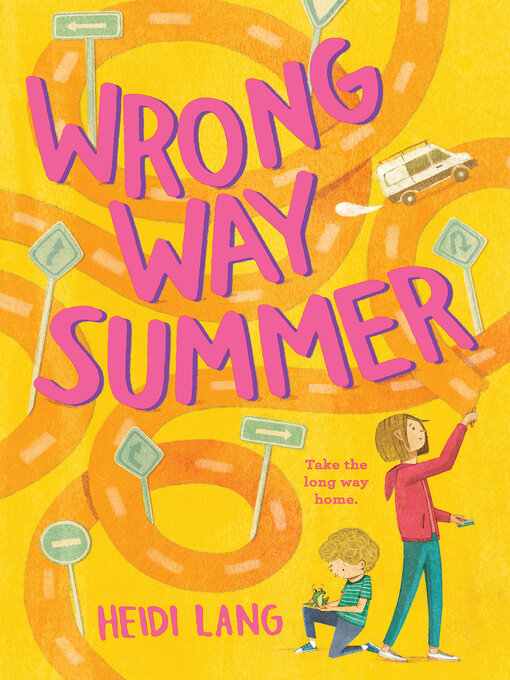 Title details for Wrong Way Summer by Heidi Lang - Available